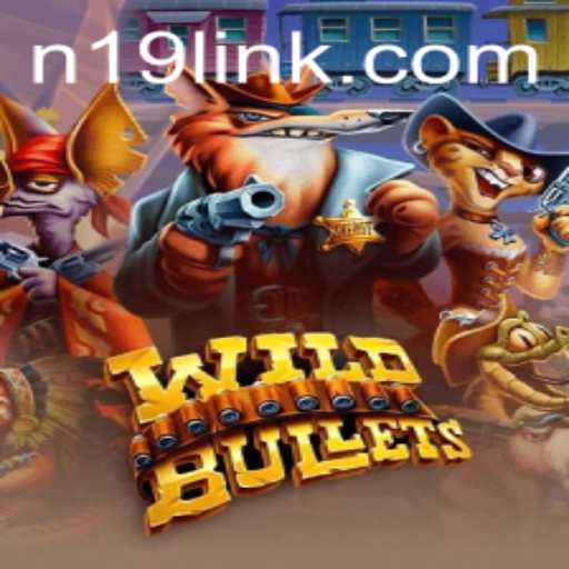 Discovering the Thrill of WildBullets on N19.COM
