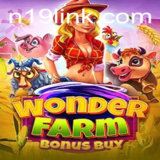 Unveiling WonderFarmBonusBuy: A Dive into Gaming Excitement with N19.COM